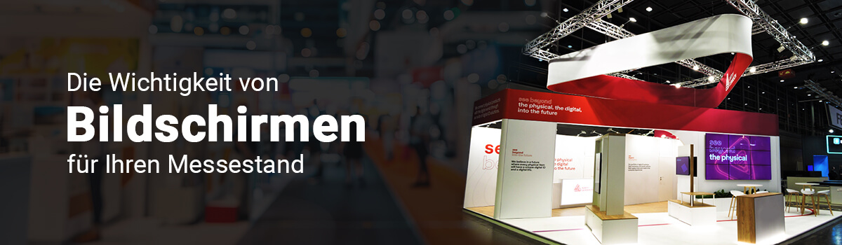 Die_Wichtigkeit_von_Bildschirmen_fur_Ihren_Messestand